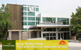 Fleming College - Visa Canada không cần chứng minh tài chính